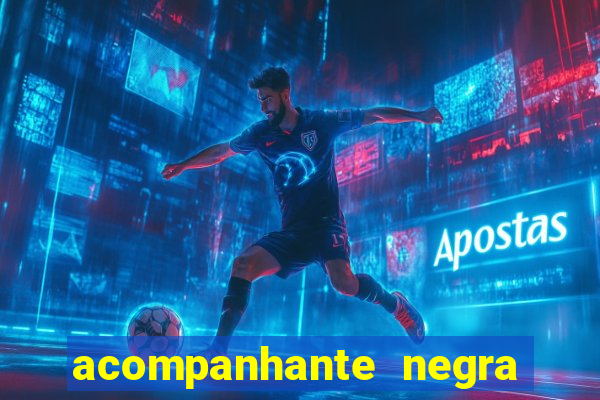 acompanhante negra s o paulo